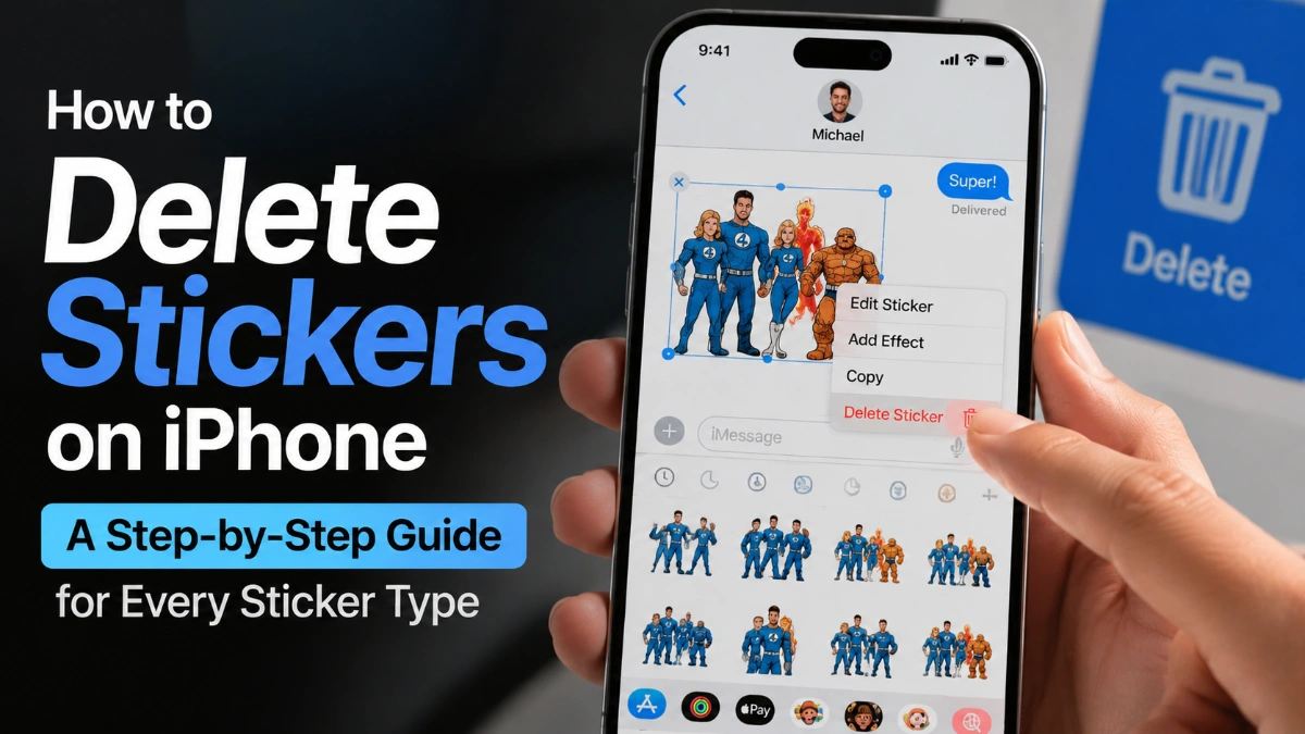 How to Delete Stickers on iPhone: A Step-by-Step Guide for Every Sticker Type